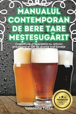 Valentina Țuțea, Valentina Țuțea, Valentina ¿u¿ea - Manualul Contemporan de Bere Tare MeȘteȘugĂrit, Häftad