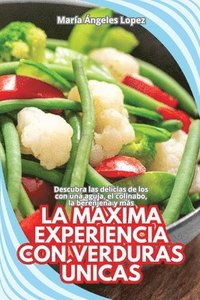 bokomslag La Mxima Experiencia Con Verduras nicas