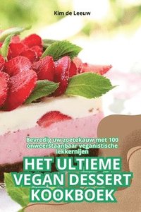 bokomslag Het Ultieme Vegan Dessert Kookboek