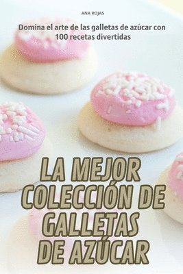 La Mejor Coleccin de Galletas de Azcar 1