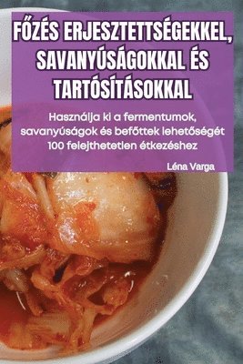 bokomslag F&#336;zs Erjesztettsgekkel, Savanysgokkal s Tartstsokkal