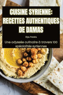 Cuisine Syrienne Recettes Authentiques de Damas 1