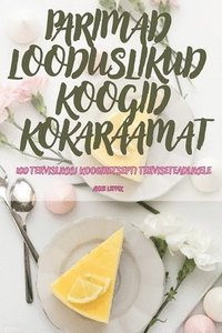 bokomslag Parimad Looduslikud Koogid Kokaraamat