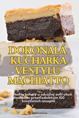 bokomslag Dokonal Kucha&#344;ka Ve Stylu Machiatto