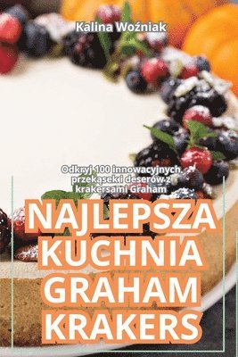 bokomslag Najlepsza Kuchnia Graham Krakers