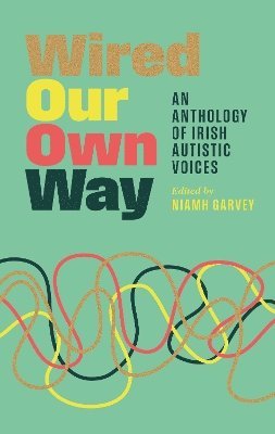 Niamh Garvey - Wired Our Own Way, Häftad