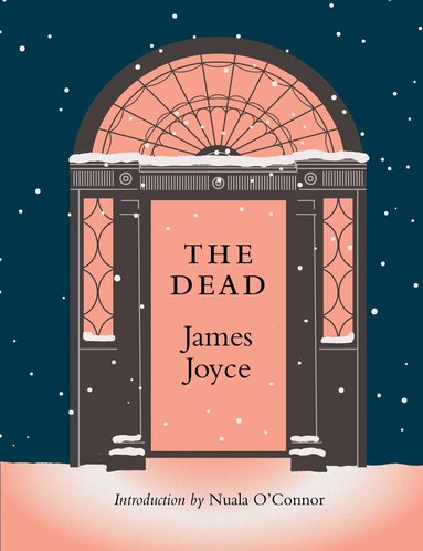 James Joyce, Nuala O'Connor - THE DEAD, Inbunden