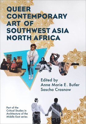 Queer Contemporary Art of Southwest Asia North Africa 1