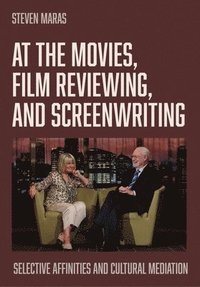 bokomslag At the Movies, Film Reviewing, and Screenwriting