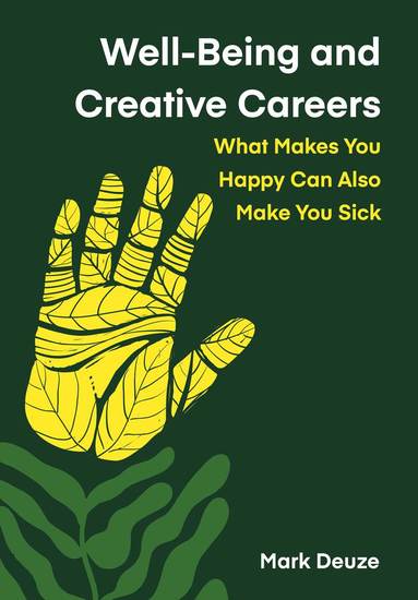 Mark Deuze - Well-Being and Creative Careers, Inbunden