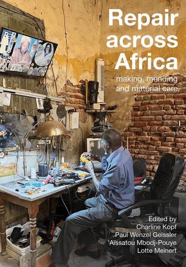 Charline Kopf, Paul Wenzel Geissler, Aissatou Mbodj-Pouye, Lotte Meinert - Repair across Africa, Häftad