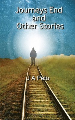 Journeys End and Other Stories 1