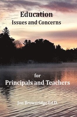 Education Issues and Concerns for Principals and Teachers 1
