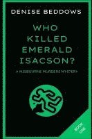 Who Killed Emerald Isacson? 1