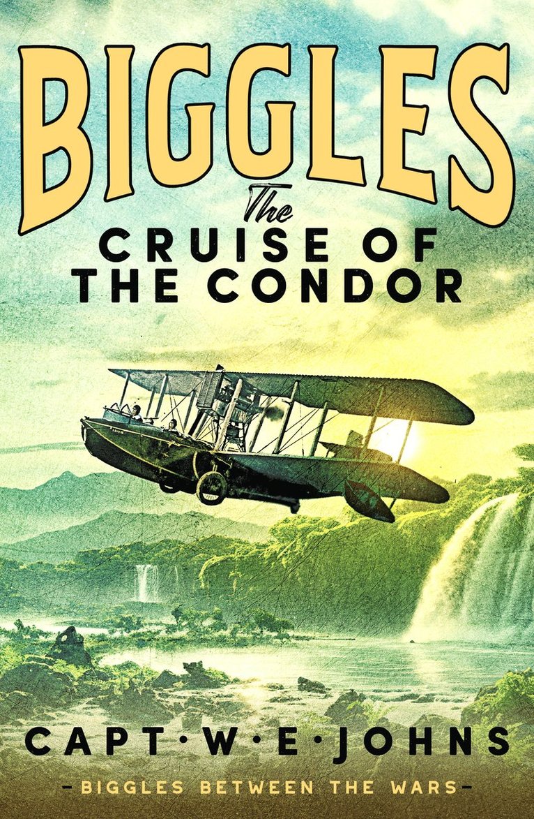 Biggles: The Cruise Of The Condor 1