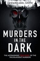 Edward Abel Smith - Murders in the Dark, Inbunden