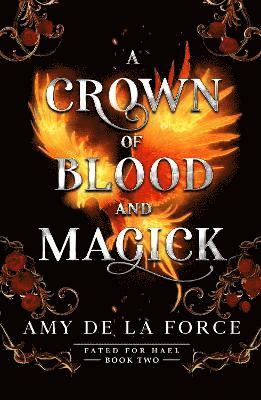 Amy de la Force - Crown of Blood and Magick, Häftad