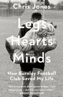 Chris Jones - Legs Hearts Minds, Inbunden