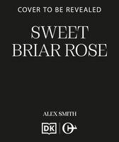 Alex Smith - Sweet Briar Rose, Häftad