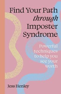 bokomslag Find Your Path through Imposter Syndrome