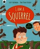 I Am a Squirrel