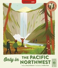 bokomslag Only in the Pacific Northwest: Weird and Wonderful Facts about the Pacific Northwest