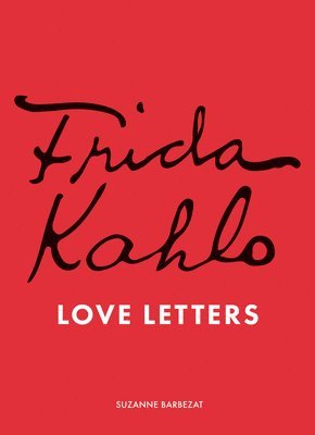 bokomslag Frida Kahlo's Love Letters