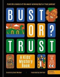 bokomslag BUST OR TRUST: A Kids' Mystery Book