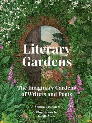 Sandra Lawrence - Literary Gardens, Inbunden