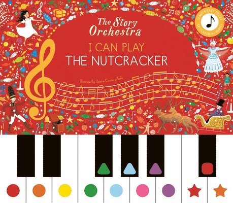 Frances Lincoln Children's Books, Jessica Courtney Tickle, Frances Lincoln Children'S Books - Story Orchestra: I Can Play: The Nutcracker, Inbunden