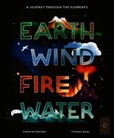 Earth, Wind, Fire, Water
