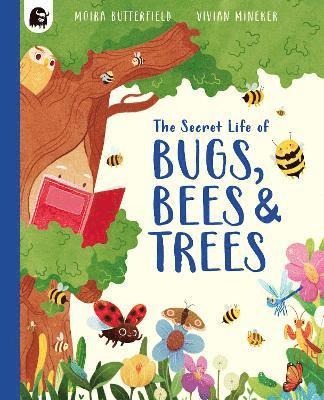 Moira Butterfield - Secret Life of Bugs, Bees & Trees, Häftad