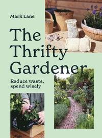 bokomslag Thrifty Gardener