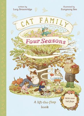 Cat Family Four Seasons: A Lift-The-Flap Book (with Over 140 Flaps) 1