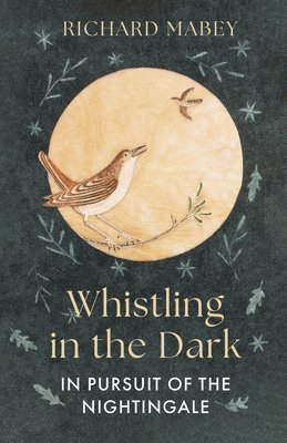 Richard Mabey - Whistling in the Dark, Inbunden