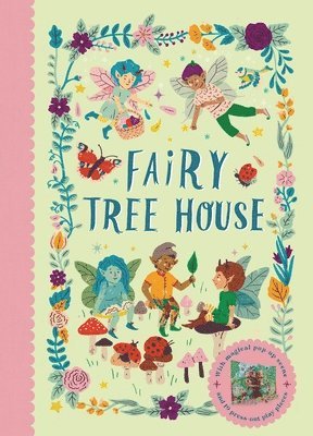 bokomslag Fairy Tree House: With Magical Pop-Up Scene and 19 Press-Out Play Pieces