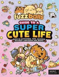 bokomslag Fuzzballs - A Guide to a Super Cute Life