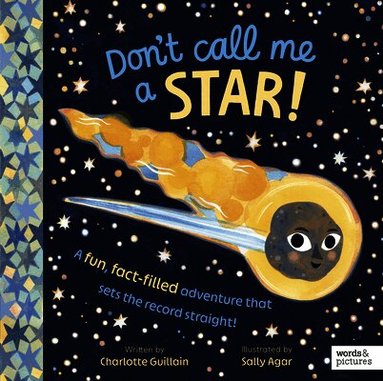 Charlotte Guillain - Don't Call Me a Star!: A Fun, Fact-Filled Adventure That Sets the Record Straight!, Inbunden
