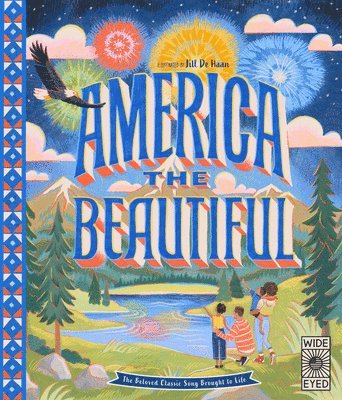 Wide Eyed Editions - America The Beautiful, Inbunden