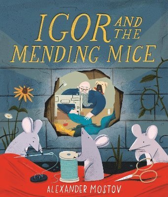 Alexander Mostov - Igor and the Mending Mice, Häftad