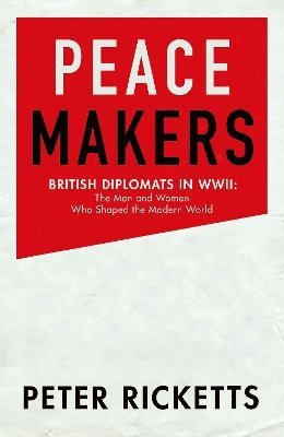 Peter Ricketts - Peace Makers, Inbunden