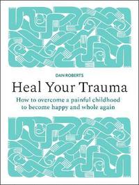 bokomslag Heal Your Trauma