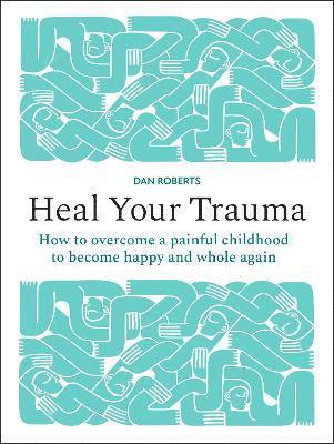 bokomslag Heal Your Trauma