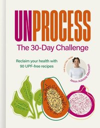 bokomslag Unprocess: The 30-Day Challenge