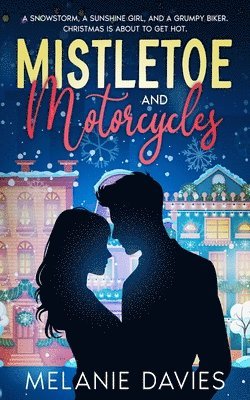 bokomslag Mistletoe and Motorcycles [A Christmas Womens Fiction Romance]