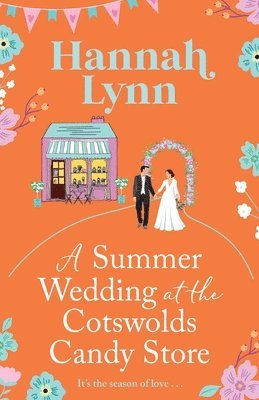 A Summer Wedding at the Cotswolds Candy Store 1