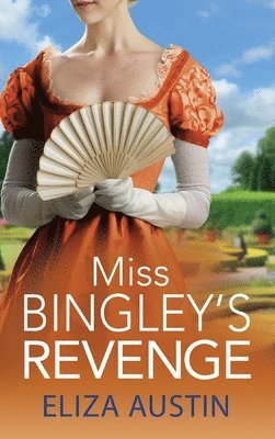Miss Bingley's Revenge 1