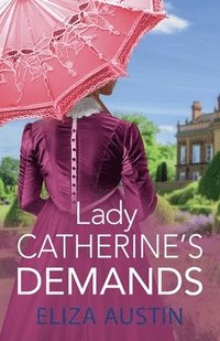 bokomslag Lady Catherine's Demands