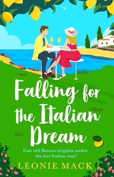 Leonie Mack - Falling for the Italian Dream, Häftad