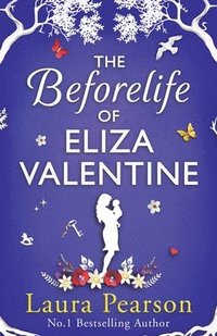 bokomslag The Beforelife of Eliza Valentine